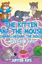 Kitten and The Mouse Running Around The House af Jupiter Kids