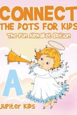 Connect the Dots for Kids - The Fun Alphabet Edition af Jupiter Kids