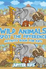 Wild Animals Spot the Difference Activity Book for Kids af Jupiter Kids