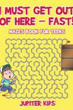 I Must Get Out of Here - Fast! Mazes Book for Teens af Jupiter Kids