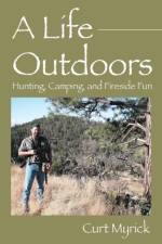 A Life Outdoors af Curt Myrick