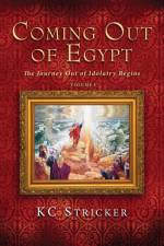 Coming Out of Egypt af K C Stricker