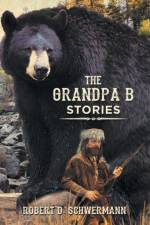Grandpa B Stories af Robert D Schwermann