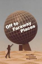 Off to Faraway Places af Jennifer Louise Augustine