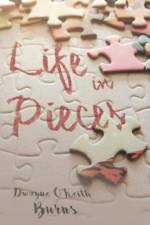 Life in Pieces af Dwayne O'Keith Burns