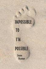 Impossible to I'm Possible af Juano Ocampo