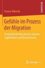 Gefuhle Im Prozess Der Migration af Yvonne Albrecht