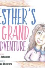Esther's Grand Adventure af Alyssa Johnston