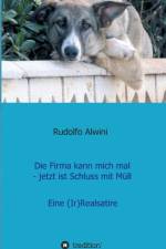 Firma kann mich mal - jetzt ist Schluss mit Mull. af Rudolfo Alwini