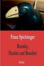 Remsky, Hamlet und Beaufort af Franz Spichtinger
