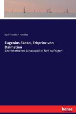 Eugenius Skoko, Erbprinz von Dalmatien af Karl Friedrich Hensler