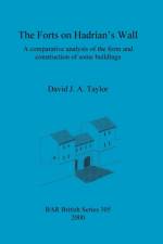Forts on Hadrian's Wall af David J A Taylor