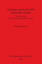 Tipologia sepolcrale delle catacombe romane af Donatella Nuzzo
