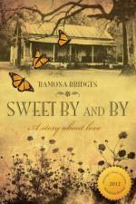Sweet By and By af Ramona Bridges