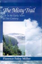 The Misty Trail af Florence Foley Miller