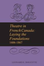 Theatre in French Canada af Leonard E Doucette