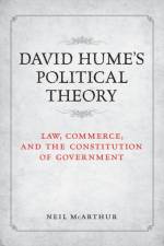 David Hume's Political Theory af Associate Director Neil (University of Manitoba) McArthur