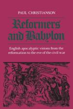 Reformers and Babylon af Paul Kenneth Christianson