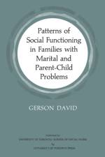 Patterns of Social Functioning in Families with Marital and Parent-Child Problems af Gerson David
