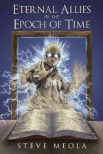 Eternal Allies in the Epoch of Time af Steve Meola