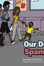 Our Dog Spam af Donna Christie