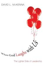 When God Laughs with Us af David L McKenna
