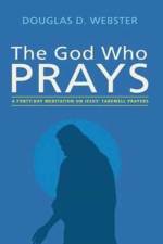 The God Who Prays af Douglas D Webster
