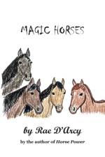 Magic Horses af Rae D'Arcy