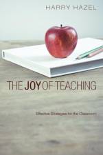 Joy of Teaching af Harry Hazel