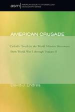 American Crusade af David J Endres