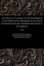 The History of Creation af Edwin Ray K C B Lankester