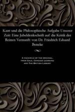 Kant Und Die Philosophische Aufgabe Unserer Zeit af Friedrich Eduard Beneke