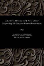 Letter Addressed to J. N. D [arby Respecting His Tract on Eternal Punishment af John Of Brighton Fawcett
