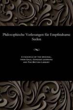 Philosophische Vorlesungen F r Empfindsame Seelen af Various