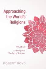 Approaching the World's Religions, Volume 2