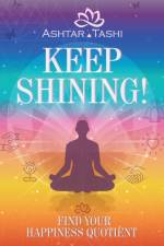 Keep Shining! af Ashtar Tashi