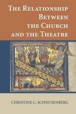 Relationship Between the Church and the Theatre af Christine C Schnusenberg