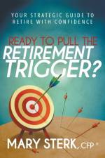 Ready to Pull the Retirement Trigger? af Mary Sterk