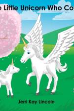 Little Unicorn Who Could af Jerri Kay Lincoln