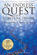 Endless Quest for Spiritual Truth af Eric Chifunda