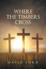 Where the Timbers Cross af David (Euromed-Management Marseille) Ford