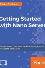 Getting Started with Nano Server af Charbel Nemnom