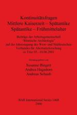 Kontinuitatsfragen: Mittlere Kaiserzeit - Spatantike Spatantike - Fruhmittelalter