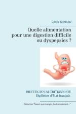 Quelle alimentation pour une digestion difficile (ou dyspepsies) ? af Cedric Menard