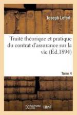 Traite Theorique Et Pratique Du Contrat d'Assurance Sur La Vie. Tome 4 af Joseph Lefort