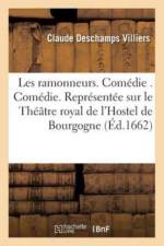 Les Ramonneurs. Comedie . Comedie. Representee Sur Le Theatre Royal de l'Hostel de Bourgogne af Claude DesChamps Villiers
