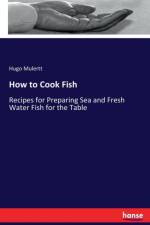 How to Cook Fish af Hugo Mulertt