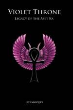 Violet Throne - Legacy of the Aset Ka af Luis Marques
