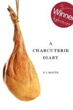 Charcuterie Diary af Peter J Booth