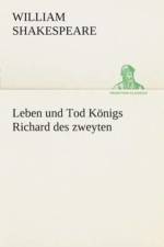Leben und Tod Koenigs Richard des zweyten af William Shakespeare